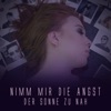 Nimm mir die Angst - Single