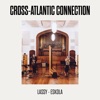Cross - Atlantic Connection - Single