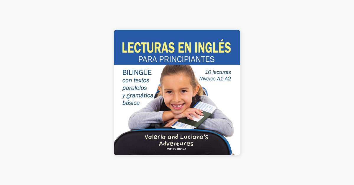 ‎lecturas En Inglés Para Principiantes 10 Lecturas Breves Para Niveles A1 A2 Bilingüe Con 0368