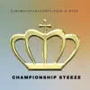 Championship Steez (feat. Mavstar, Chrit & Pair-A-Dyce) - Single album lyrics, reviews, download