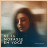 Se Eu Morasse Em Você - Single, 2023