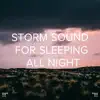 Stream & download !!!" Storm Sound for Sleeping All Night "!!!