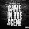 Came In the Scene - Single album lyrics, reviews, download