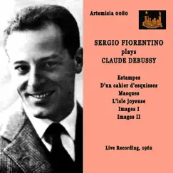 Debussy: Piano Works (Remastered 2021) [Live] by Sergio Fiorentino album reviews, ratings, credits