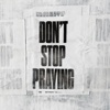 Don't Stop Praying - Single