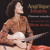 Chansons Nomades (feat. Henri Agnel) - Angélique Ionatos