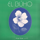Xica Xica (Live Edit) [feat. Uji & Barrio Lindo] - El Búho
