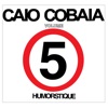 Caio Cobaia, Vol. 5: Humorstique