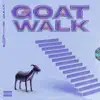 Goat Walk - Single album lyrics, reviews, download