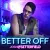 Better Off - Single