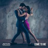 Come to Me - Single