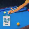 Blue Felt - Single album lyrics, reviews, download