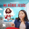 Mi Héroe Jesús - EP