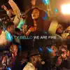 We Are Fire album lyrics, reviews, download