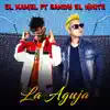 La Aguja (feat. Sandy el White) - Single album lyrics, reviews, download