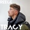 Tracy - Reece lyrics