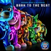 Bark to the Beat (From "PAW Patrol: The Mighty Movie") - Single