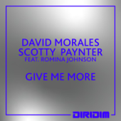 GIVE ME MORE (feat. Romina Johnson) - David Morales & Scott Paynter