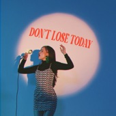 Don't Lose Today artwork