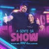 A Gente da Show - Single