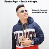 Stream & download Senta Aqui Senta e trepa - Single