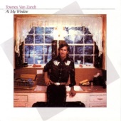 Townes Van Zandt - Ain't Leavin' Your Love