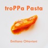 Troppa pasta - Single