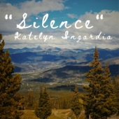 Katelyn Ingardia - Silence