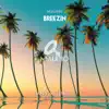 Breezin - Single album lyrics, reviews, download