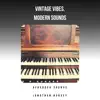 Vintage Vibes, Modern Sounds - Single album lyrics, reviews, download