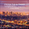 Tonight in Los Angeles (Thias Remix) - Single