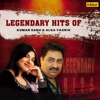 Legendary Hits of Kumar Sanu & Alka Yagnik - Kumar Sanu & Alka Yagnik