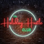 The Holiday Hustle Club - We Wish You a Merry Christmas
