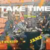 TAKE TIME (feat. JAMZ & YOUNGFABZ) - Single album lyrics, reviews, download