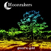Moonrakers - Green to Gold