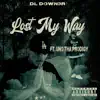 Lost My Way (feat. Uno Tha Prodigy) - Single album lyrics, reviews, download