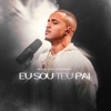 Eu Sou Teu Pai - Single