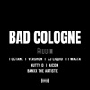Bad Cologne Riddim - EP