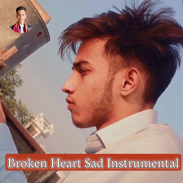 Broken Heart Sad Instrumentel Alone - Single by Rehman Ansar on Apple Music
