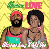 Warrior King & MzVee - African Love