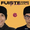 Fuiste Como La Flor - Single