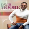 David Moore - Don't Leave Me Alone
