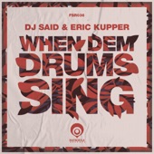 DJ Said - When Dem Drums Sing (Eric Kupper Mix)