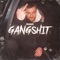 GANGSHIT artwork