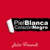 Piel Blanca, Corazón Negro album lyrics, reviews, download