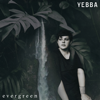 Evergreen - Yebba