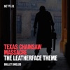 The Leatherface Theme (Original Motion Picture Soundtrack) - Single artwork
