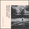 Music for Grieving - EP