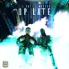 Up Late - Single album lyrics, reviews, download