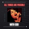 All Things Are Possible with God - Single
